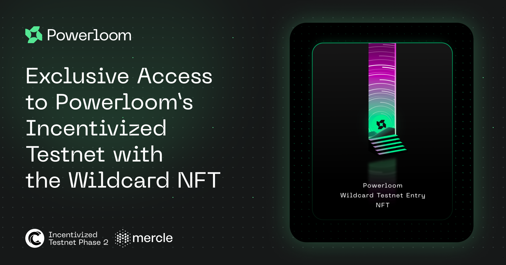 Exclusive Access to Powerloom’s Incentivized Testnet with the Wildcard NFT