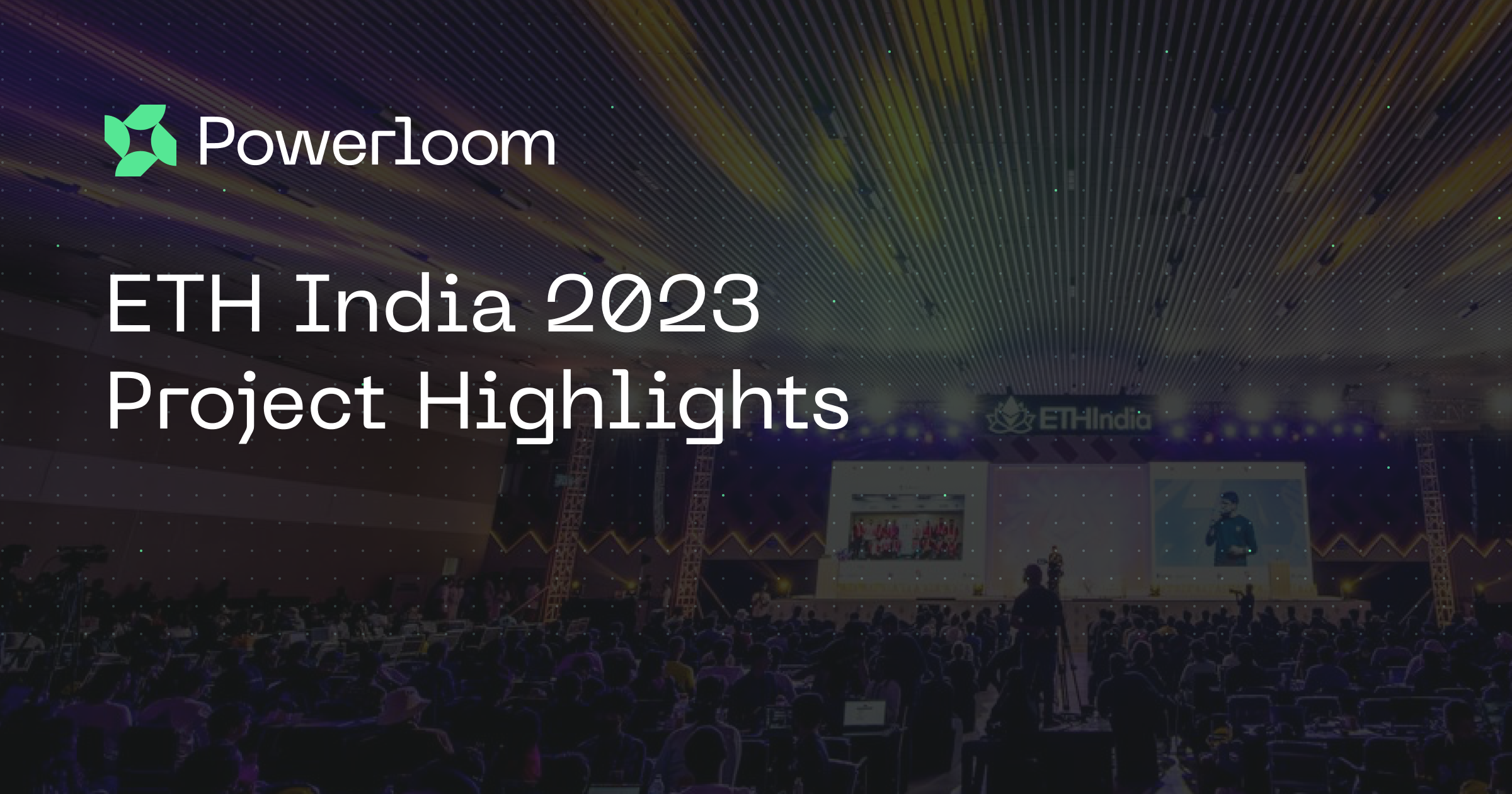 ETH India 2023 Powerloom Project Highlights