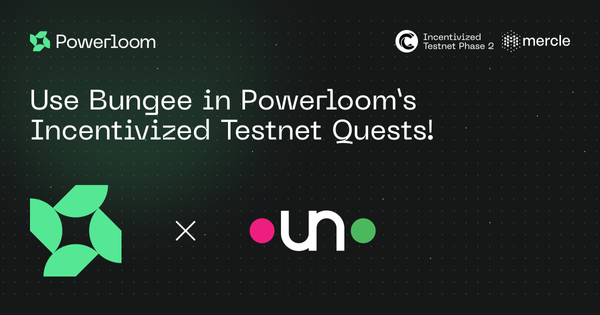 Bungee Provides Platform for Powerloom’s First Web3 Quest