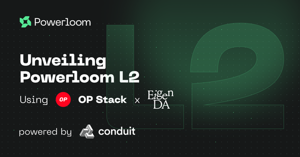 Powerloom Chain is Ready; Built with OP Stack & EigenDA Under the Hood